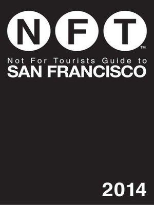 Not for Tourists Guide to San Francisco 2014 - ebook